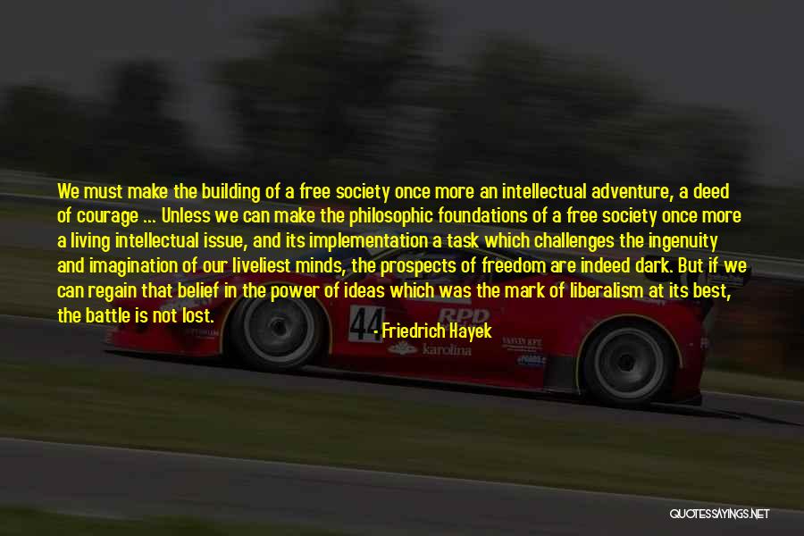 Building Foundations Quotes By Friedrich Hayek