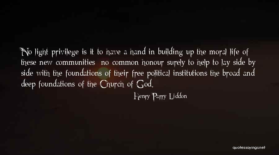 Building Foundations Quotes By Henry Parry Liddon