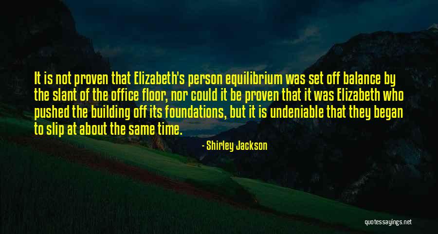 Building Foundations Quotes By Shirley Jackson