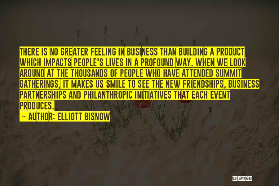 Building Friendships Quotes By Elliott Bisnow