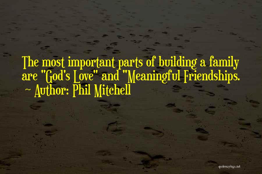 Building Friendships Quotes By Phil Mitchell
