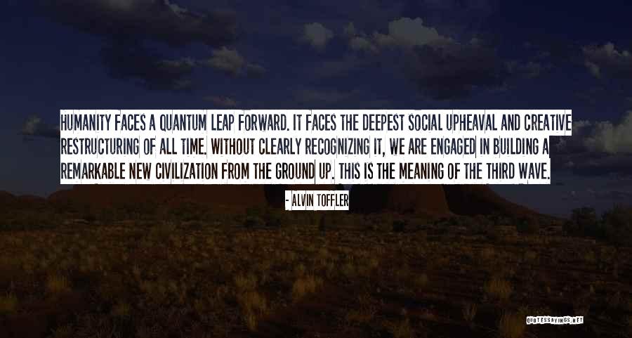 Building From The Ground Up Quotes By Alvin Toffler