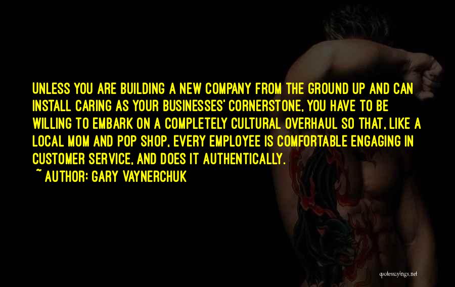 Building From The Ground Up Quotes By Gary Vaynerchuk