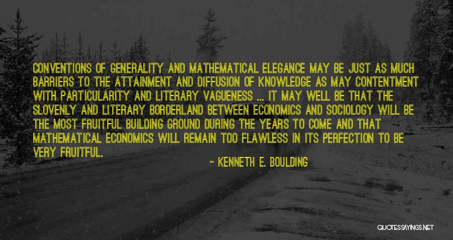 Building From The Ground Up Quotes By Kenneth E. Boulding