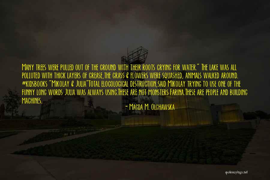 Building From The Ground Up Quotes By Magda M. Olchawska Building From The Ground Up Quotes By Magda M. Olchawska