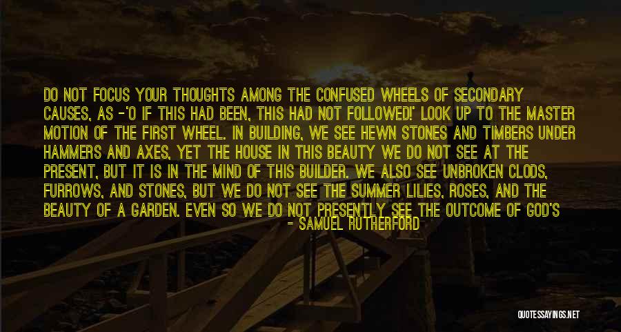 Building From The Ground Up Quotes By Samuel Rutherford Building From The Ground Up Quotes By Samuel Rutherford
