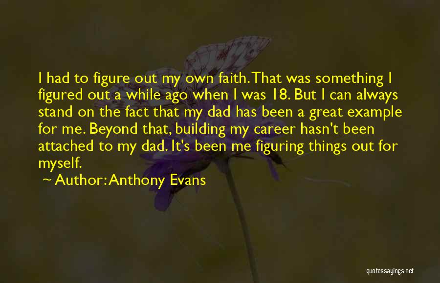 Building Great Things Quotes By Anthony Evans