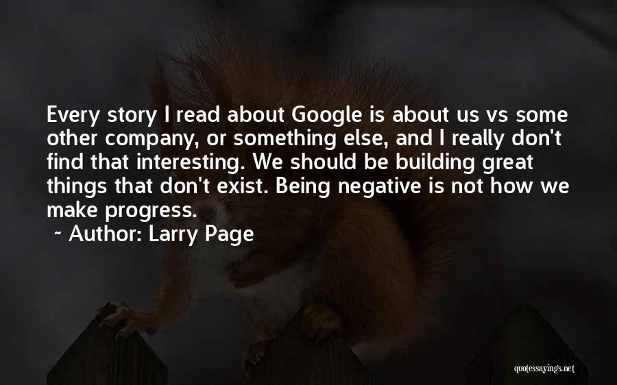 Building Great Things Quotes By Larry Page