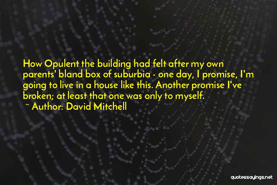 Building House Quotes By David Mitchell