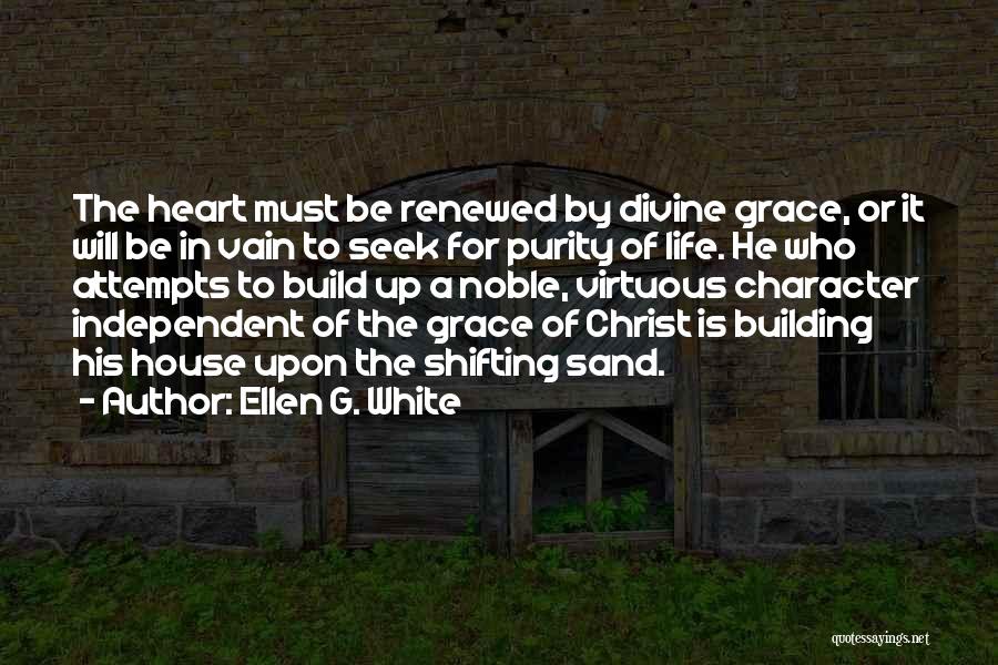 Building House Quotes By Ellen G. White