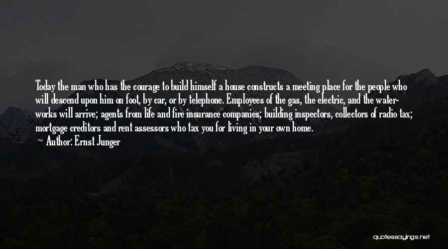 Building House Quotes By Ernst Junger