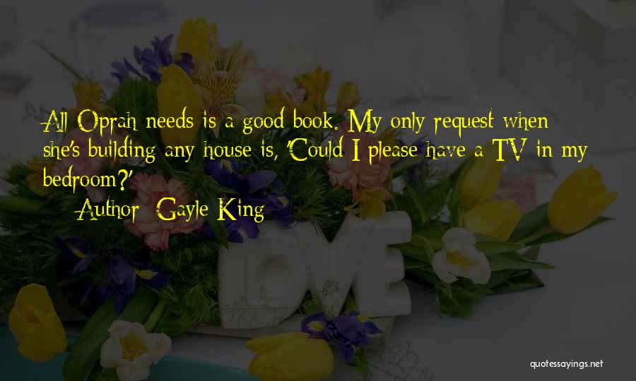 Building House Quotes By Gayle King