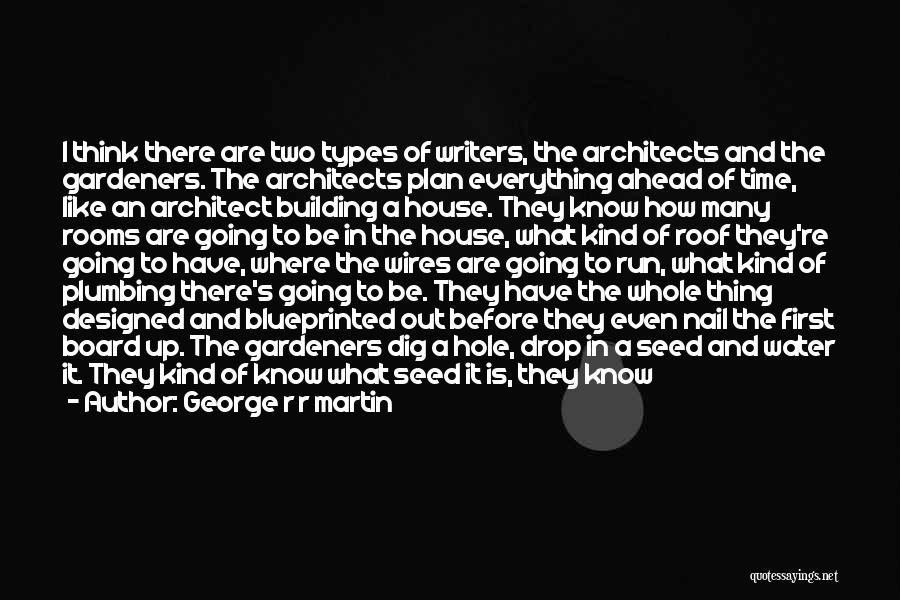 Building House Quotes By George R R Martin