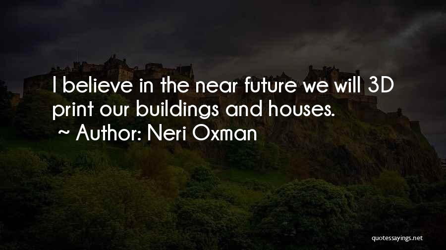 Building House Quotes By Neri Oxman