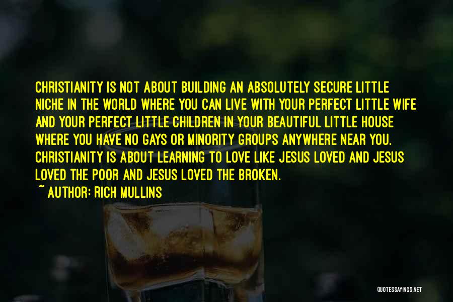 Building House Quotes By Rich Mullins