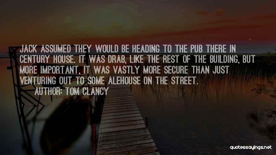 Building House Quotes By Tom Clancy