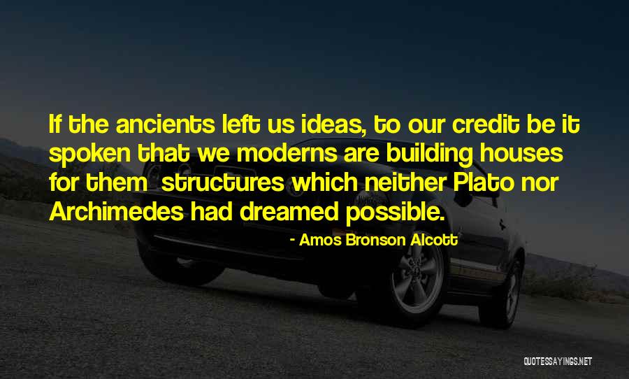 Building Houses Quotes By Amos Bronson Alcott Building Houses Quotes By Amos Bronson Alcott
