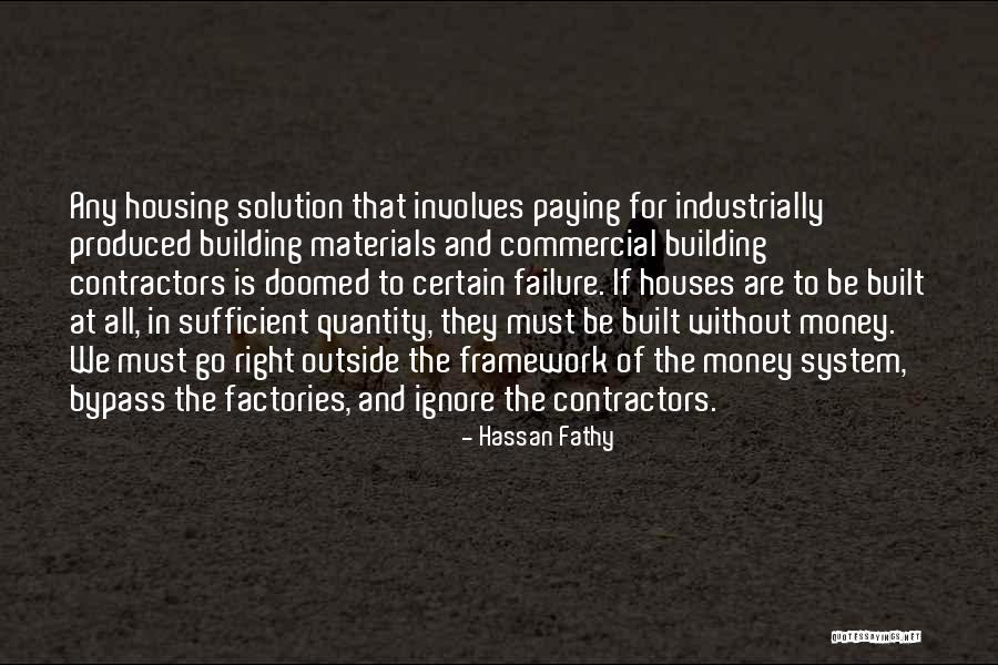 Building Houses Quotes By Hassan Fathy Building Houses Quotes By Hassan Fathy