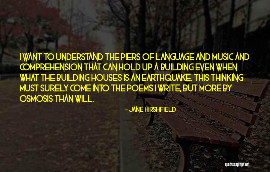 Building Houses Quotes By Jane Hirshfield Building Houses Quotes By Jane Hirshfield