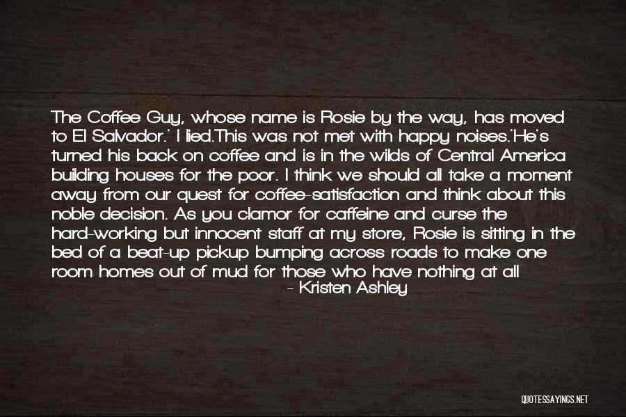Building Houses Quotes By Kristen Ashley Building Houses Quotes By Kristen Ashley
