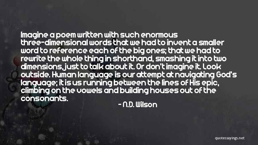 Building Houses Quotes By N.D. Wilson Building Houses Quotes By N.D. Wilson