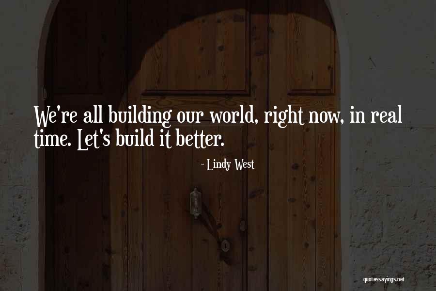Building It Right Quotes By Lindy West Building It Right Quotes By Lindy West