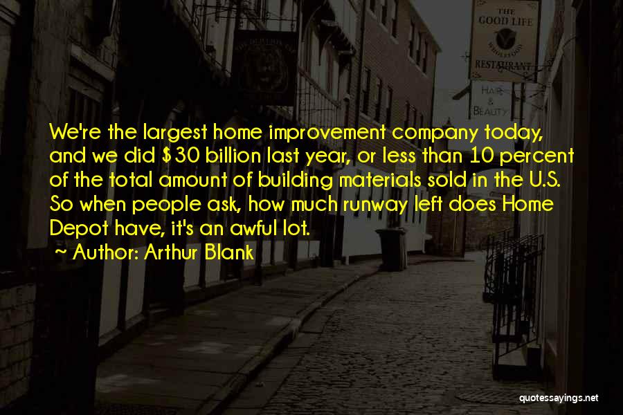 Building Materials Quotes By Arthur Blank