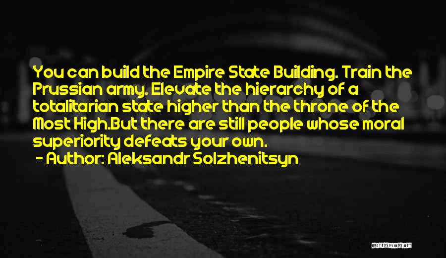 Building My Empire Quotes By Aleksandr Solzhenitsyn