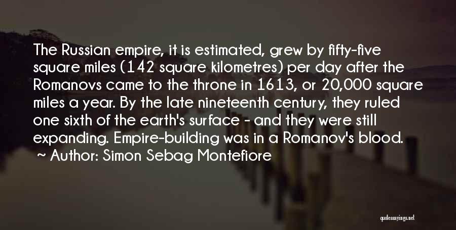 Building My Empire Quotes By Simon Sebag Montefiore