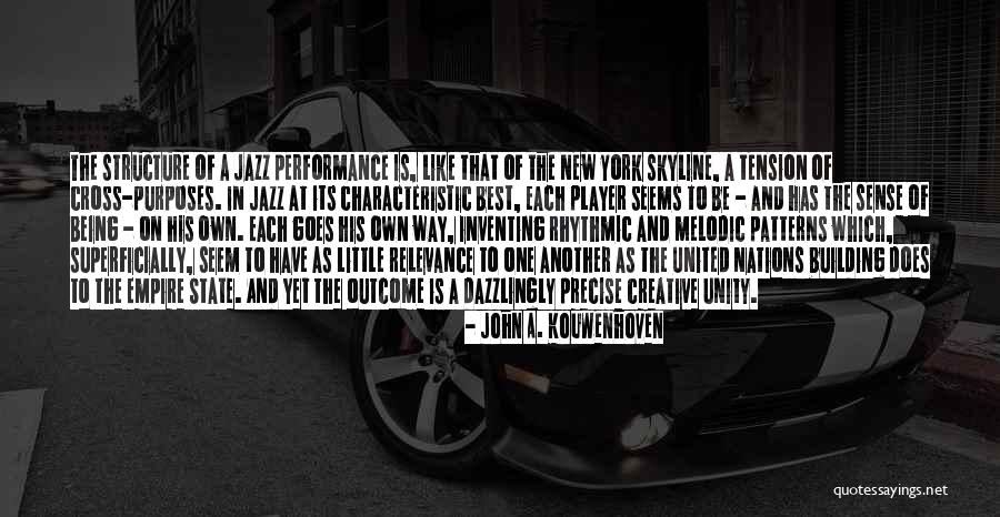 Building Nations Quotes By John A. Kouwenhoven Building Nations Quotes By John A. Kouwenhoven