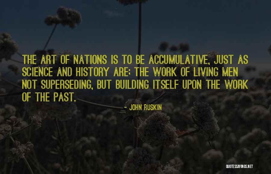 Building Nations Quotes By John Ruskin Building Nations Quotes By John Ruskin