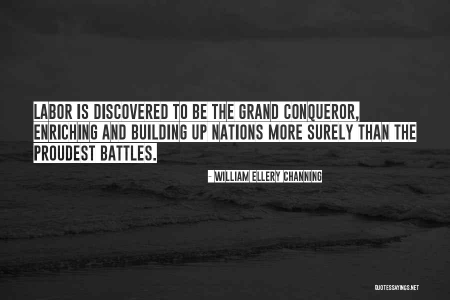 Building Nations Quotes By William Ellery Channing Building Nations Quotes By William Ellery Channing