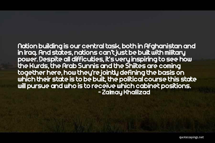 Building Nations Quotes By Zalmay Khalilzad Building Nations Quotes By Zalmay Khalilzad
