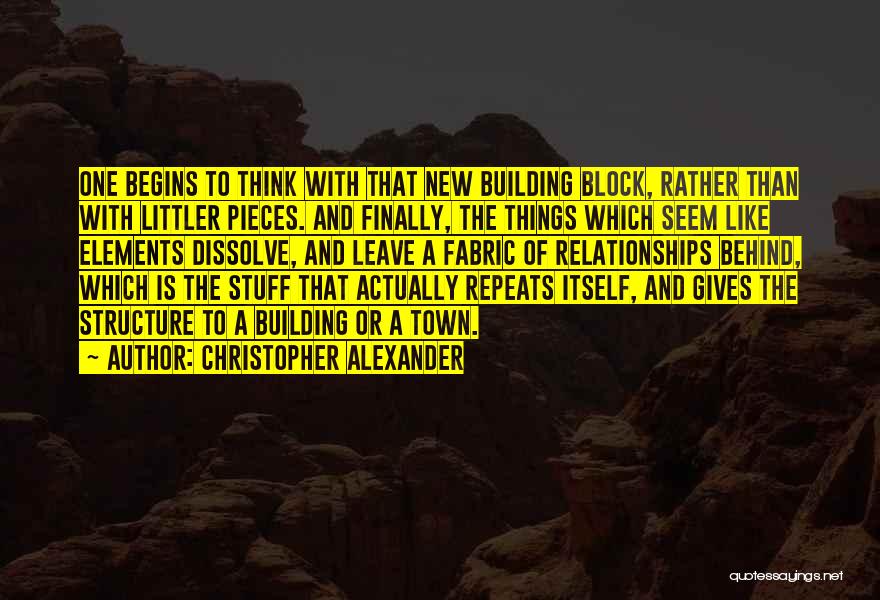 Building New Things Quotes By Christopher Alexander