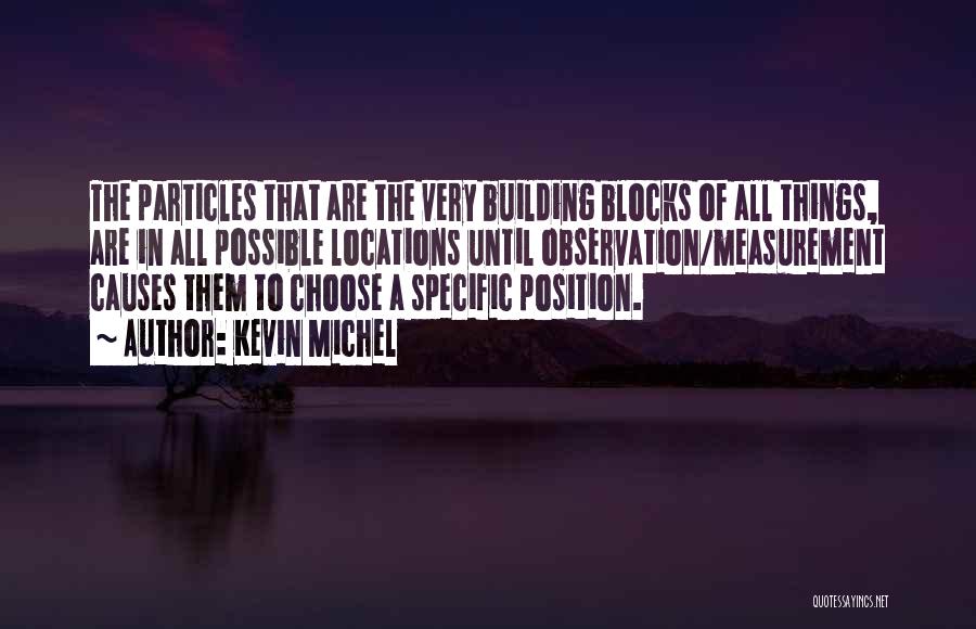 Building New Things Quotes By Kevin Michel