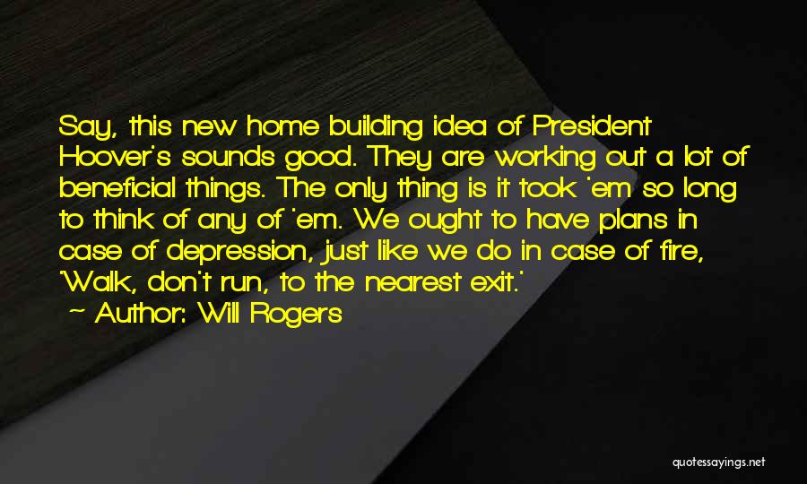 Building New Things Quotes By Will Rogers