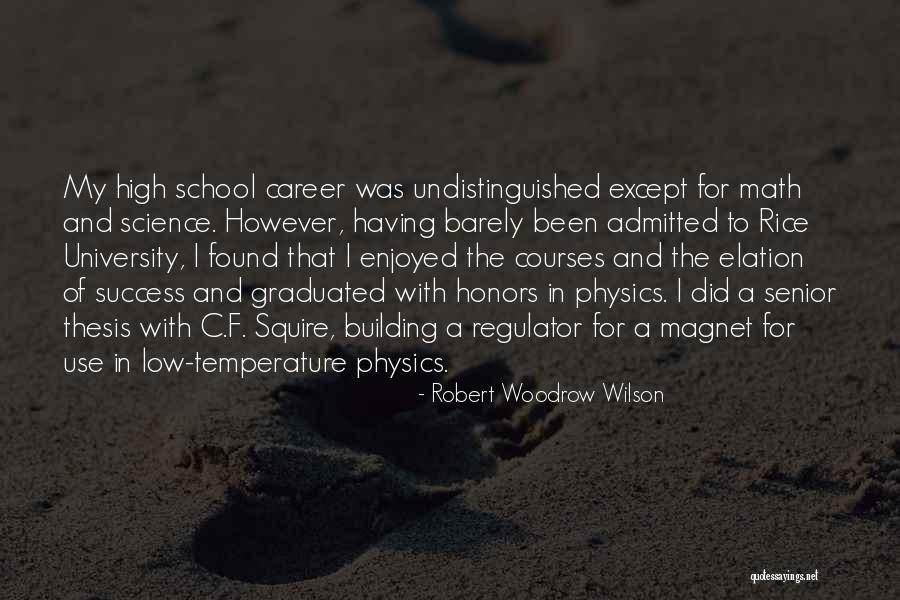 Building On Success Quotes By Robert Woodrow Wilson Building On Success Quotes By Robert Woodrow Wilson