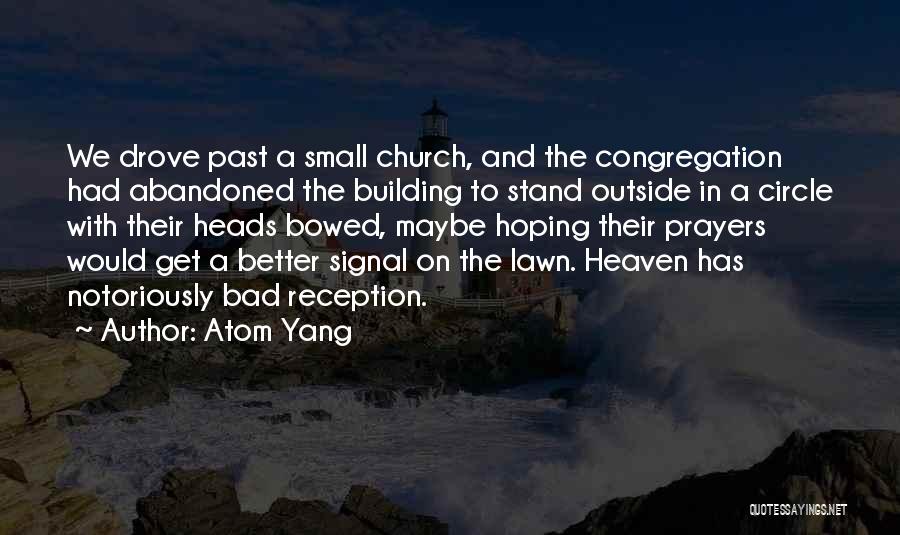 Building On The Past Quotes By Atom Yang