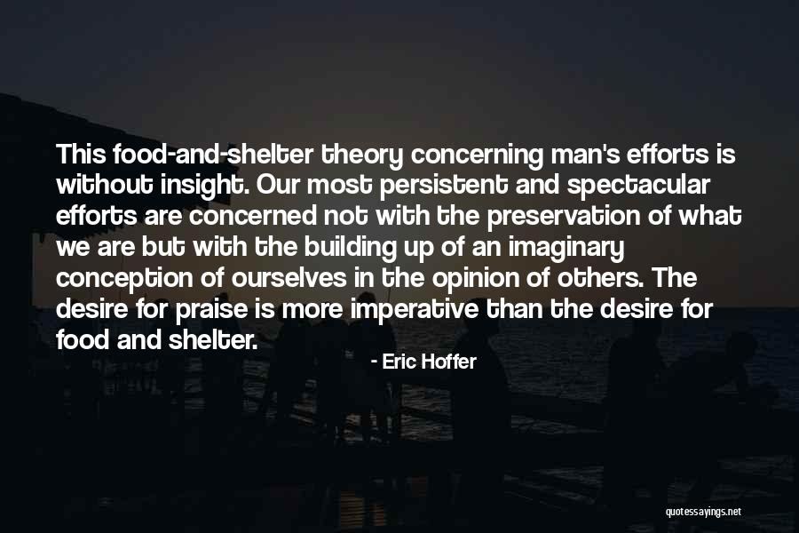 Building Others Up Quotes By Eric Hoffer Building Others Up Quotes By Eric Hoffer