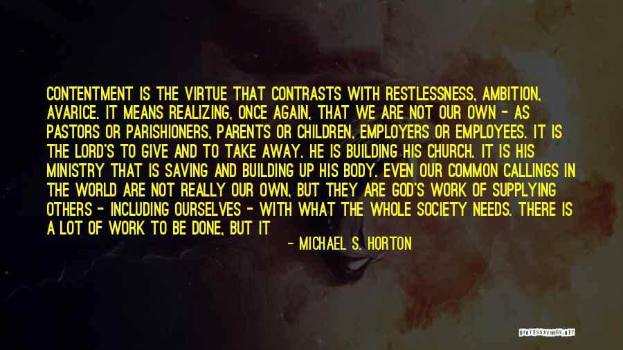 Building Others Up Quotes By Michael S. Horton Building Others Up Quotes By Michael S. Horton