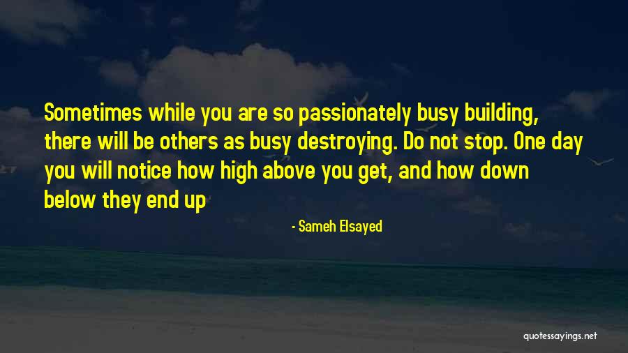 Building Others Up Quotes By Sameh Elsayed Building Others Up Quotes By Sameh Elsayed