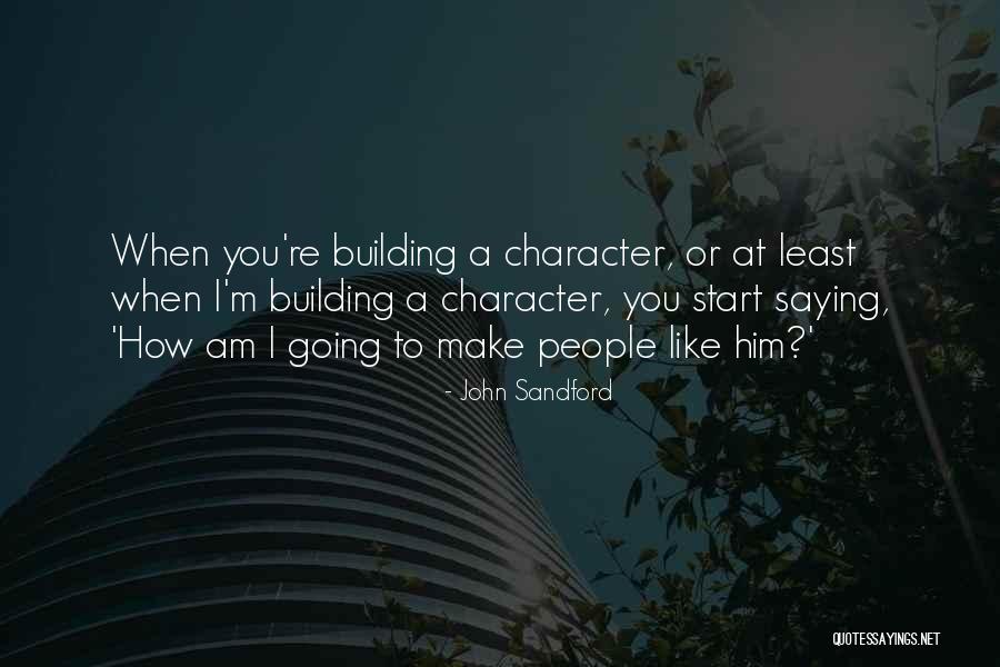 Building People Quotes By John Sandford Building People Quotes By John Sandford