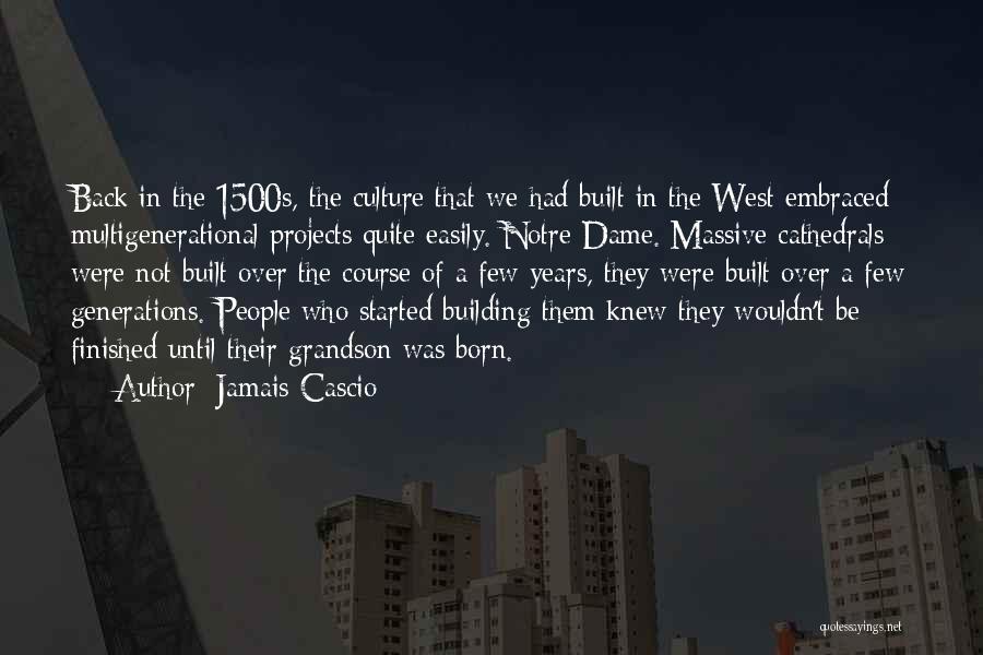 Building Projects Quotes By Jamais Cascio