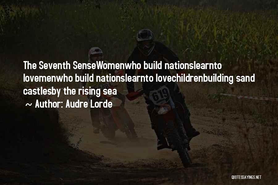 Building Sand Castles Quotes By Audre Lorde