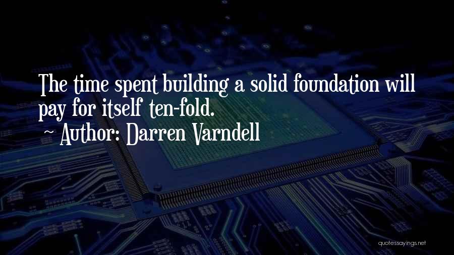 Building Solid Foundation Quotes By Darren Varndell