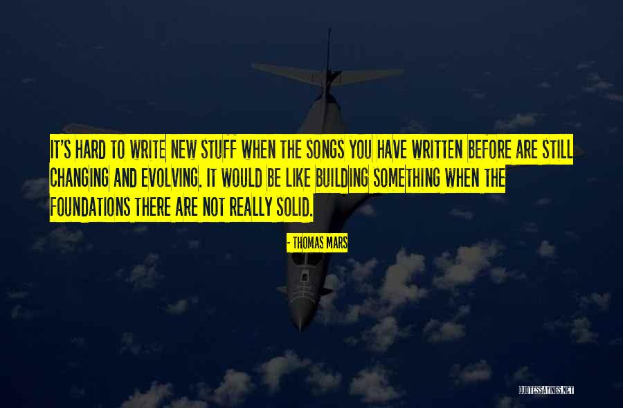 Building Something New Quotes By Thomas Mars