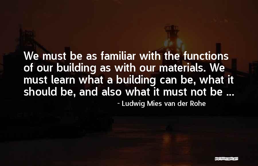 Building Something Out Of Nothing Quotes By Ludwig Mies Van Der Rohe