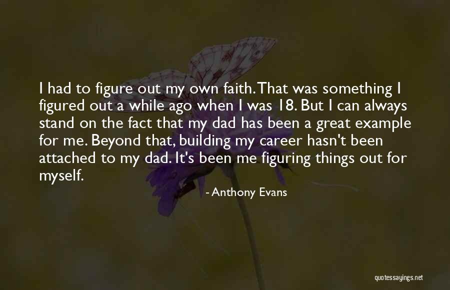 Building Something Quotes By Anthony Evans Building Something Quotes By Anthony Evans