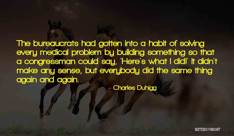 Building Something Quotes By Charles Duhigg Building Something Quotes By Charles Duhigg