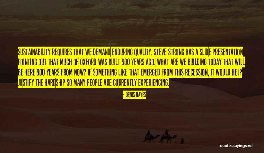 Building Something Quotes By Denis Hayes Building Something Quotes By Denis Hayes